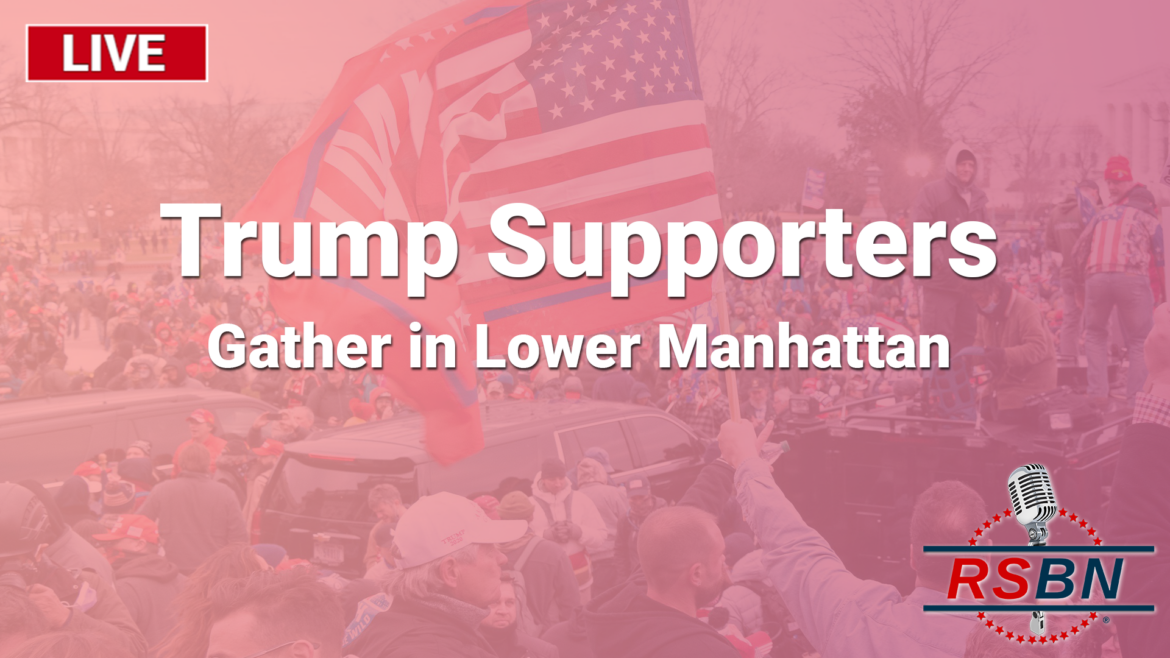 LIVE: Trump Supporters Gather in Lower Manhattan – 3/21/2023