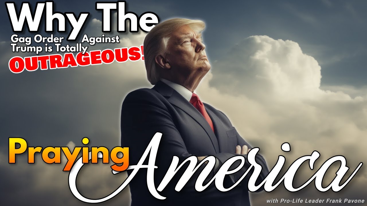 WATCH: Praying for America | Why The Gag Order Against Trump is Totally Outrageous – 12/11/2023