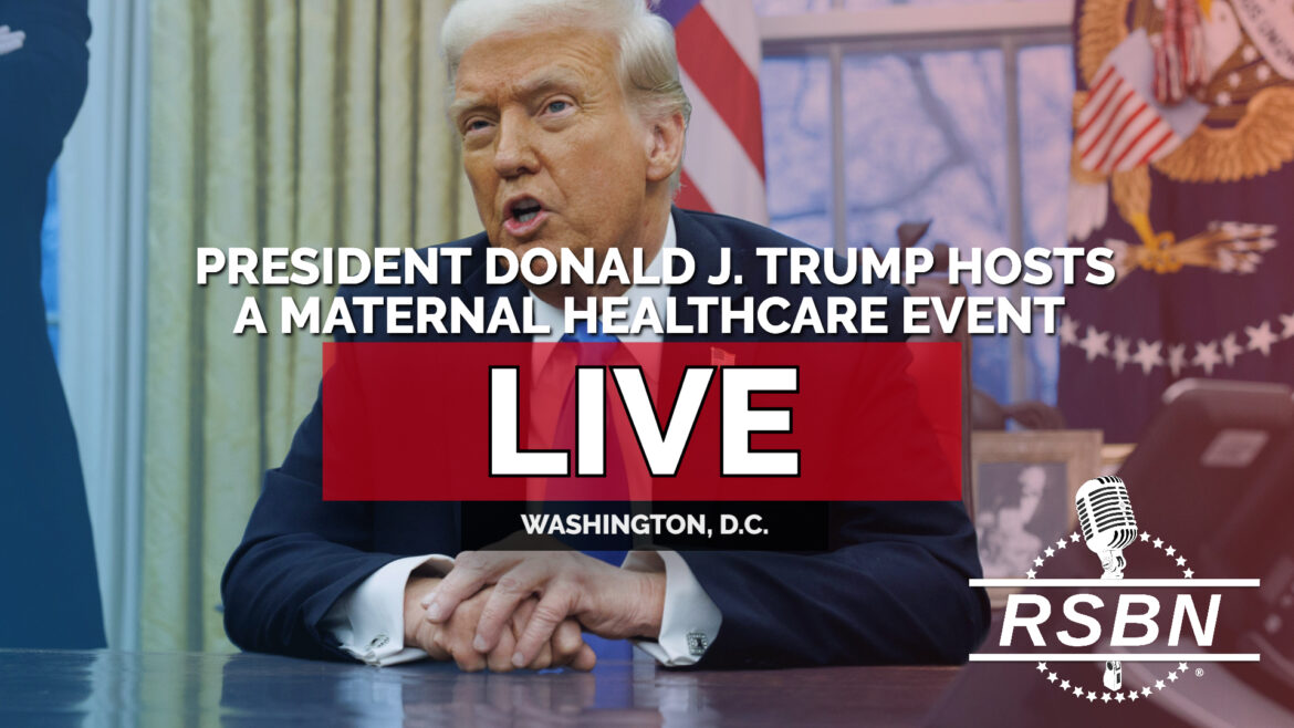 LIVE: President Trump Hosts a Maternal Healthcare Event – 05/11/26